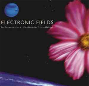 Various - Electronic Fields - An International Electropop Compilation
