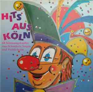 Various - Hits Aus Köln (68 Stimmungsknüller Zum Schunkeln, Singen Und Fröhlichsein)