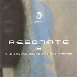 Various - Resonate 3 – The Brutal Sound Of Hard Trance