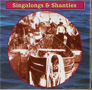 Various - Singalongs & Shanties