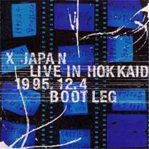 X JAPAN - Live In Hokkaido 1995.12.4 Bootleg
