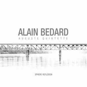 Alain Bédard Auguste Quintette - Sphere Reflexion