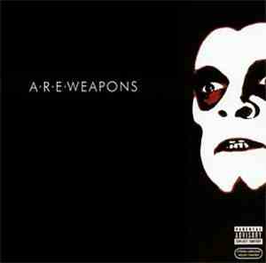 A.R.E. Weapons - A.R.E. Weapons