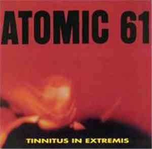 Atomic 61 - Tinnitus In Extremis