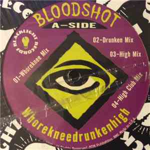 Bloodshot - Whorekneedrunkenhigh