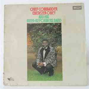 Chief Commander Ebenezer Obey & His Inter-Reformers Band - Chief Commander ...