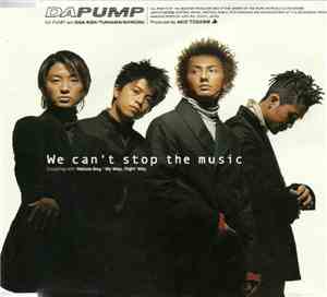 Da Pump - We Can't Stop The Music