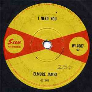 Elmore James - I Need You