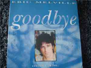 Eric Melville - Goodbye