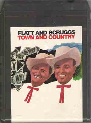 Flatt & Scruggs - Town And Country