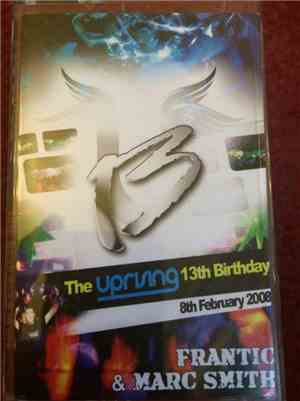 Frantic & Marc Smith - The Uprising 13th Birthday (8th February 2008)