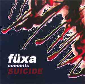Füxa - Commits Suicide