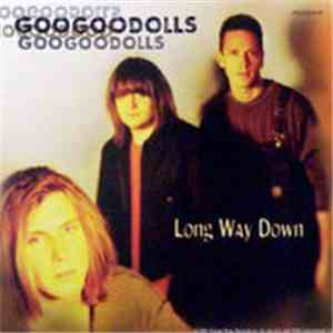 Goo Goo Dolls - Long Way Down