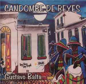 Gustavo Balta - Candombe De Reyes