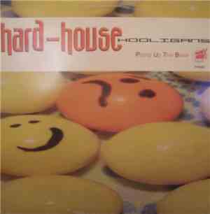 Hard House Hooligans - Pump Up The Base