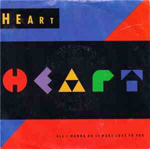 Heart - All I Wanna Do Is Make Love To You