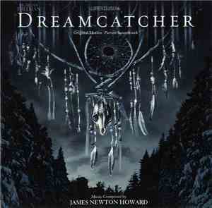 James Newton Howard - Dreamcatcher (Original Motion Picture Soundtrack)