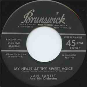 Jan Savitt And His Orchestra - My Heart At Thy Sweet Voice