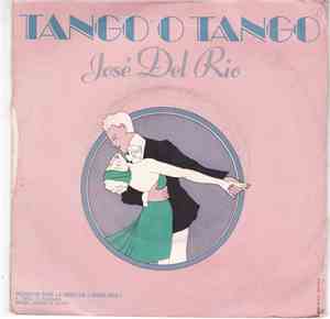 José Del Rio  - Tango O Tango