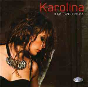 Karolina - Kap Ispod Neba