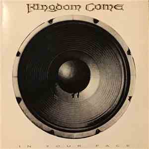 Kingdom Come  - In Your Face