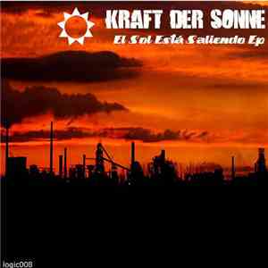Kraft Der Sonne - El Sol Está Saliendo