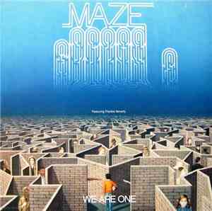 Maze Featuring Frankie Beverly - We Are One