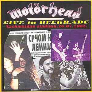 Motörhead - Live In Belgrade - Tashmaidan Stadium, 26.07.2002.