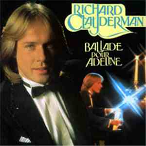 Richard Clayderman - Ballade Pour Adeline
