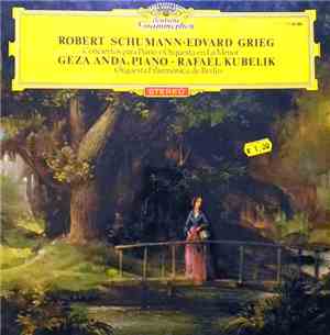 Robert Schumann / Edvard Grieg - Géza Anda, Rafael Kubelik, Orquesta Filarm ...