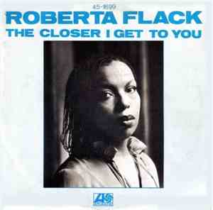 Roberta Flack With Donny Hathaway - The Closer I Get To You / Love Is The H ...