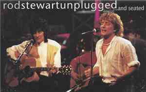 Rod Stewart - Unplugged ...And Seated
