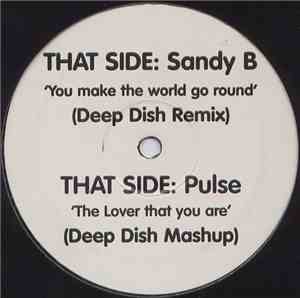 Sandy B / Pulse  - Deep Dish Remixes
