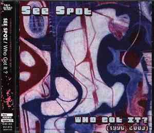 See Spot - Who Got It? (1996-2003)