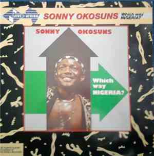 Sonny Okosuns - Which Way Nigeria?