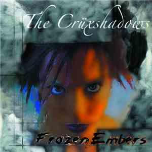The Crüxshadows - Frozen Embers