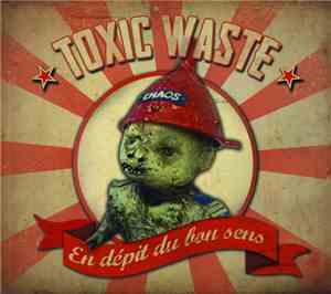 Toxic Waste  - En Dépit Du Bon Sens