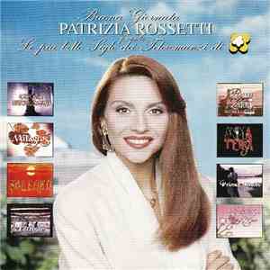 Various - Buona Giornata - Patrizia Rossetti Presenta Le Più Belle Sigle Di ...