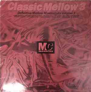 Various - Classic Mellow Mastercuts Volume 3