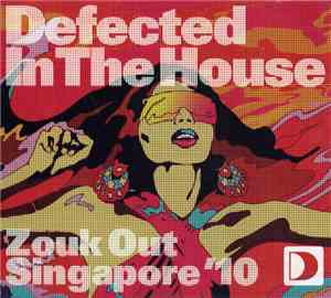 Various - Defected In The House - Zouk Out Singapore '10