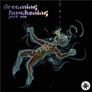 Various - Dreaming Awakening Part One