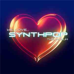 Various - We Love Synthpop - The Album