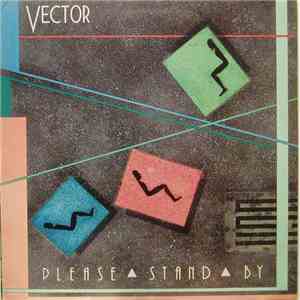 Vector  - Please Stand By