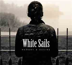 White Sails - Memory & Desire