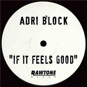 Adri Block - If It Feels Good