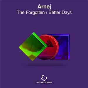 Arnej - The Forgotten / Better Days