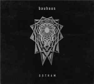Bauhaus - Gotham