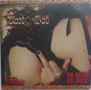 Blood God - No Brain But Balls!
