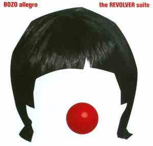 Bozo Allegro - The Revolver Suite