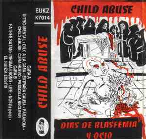 Child Abuse  - Dias De Blasfemia Y Ocio